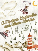 A_Modern_Cinderella_and_Other_Stories