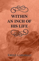Within_an_Inch_of_His_Life