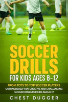 Soccer_Drills_for_Kids_Ages_8-12__From_Tots_to_Top_Soccer_Players
