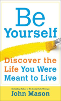 Be_Yourself--Discover_the_Life_You_Were_Meant_to_Live