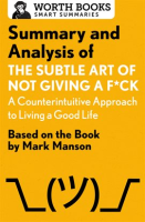 Summary_and_Analysis_of_The_Subtle_Art_of_Not_Giving_a_F_ck__A_Counterintuitive_Approach_to_Livin