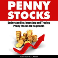 Penny_Stocks__Understanding__Investing_and_Trading_Penny_Stocks_for_Beginners