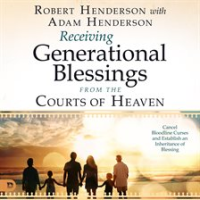 Receiving_Generational_Blessings_From_the_Courts_of_Heaven