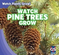 Watch_Pine_Trees_Grow
