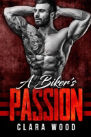 A_Biker_s_Passion__A_Bad_Boy_Motorcycle_Club_Romance