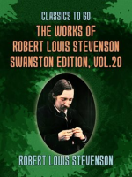 The_Works_of_Robert_Louis_Stevenson_-_Swanston_Edition__Volume_20