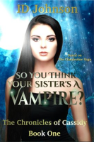 So_You_Think_Your_Sister_s_a_Vampire_