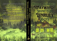 Madame_Eldridge_s_Wayward_Home_for_Unruly_Boys