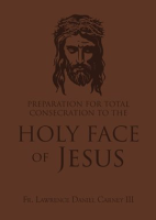 Preparation_for_Total_Consecration_to_the_Holy_Face_of_Jesus