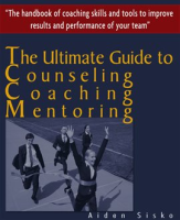 The_Ultimate_Guide_to_Counselling_Coaching_and_Mentoring_-_The_Handbook_of_Coaching_Skills_and_To