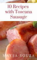 10_Recipes_with_Toscana_Sausage
