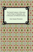 The_Social_Contract__A_Discourse_on_the_Origin_of_Inequality__and_A_Discourse_on_Political_Economy
