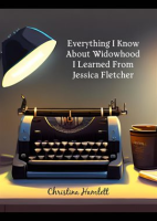 Everything_I_Know_About_Widowhood_I_Learned_From_Jessica_Fletcher