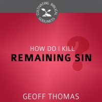 How_Do_I_Kill_Remaining_Sin_