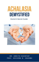 Achalasia_Demystified__Doctor_s_Secret_Guide