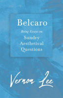 Belcaro_-_Being_Essays_on_Sundry_Aesthetical_Questions