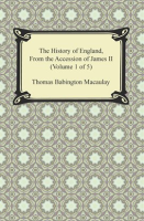 The_History_of_England__From_the_Accession_of_James_II__Volume_1_of_5_