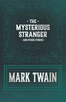 The_Mysterious_Stranger_and_Other_Stories