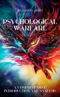 Psychological_Warfare__A_Comprehensive_Introduction_and_Analysis