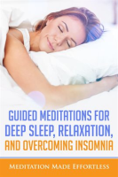 Guided_Meditations_For_Deep_Sleep__Relaxation__And_Overcoming_Insomnia