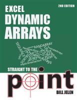 Excel Dynamic Arrays Straight to the Point