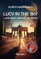 Lucy_in_the_Sky_-_und_dann_nehmen_wir_Berlin