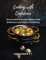 Cooking_With_Confidence__Overcome_Kitchen_Fears_and_Embrace_Culinary_Creativity