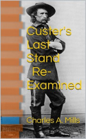 Custer_s_Last_Stand__Re-Examined