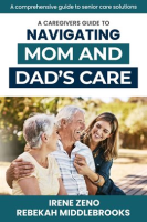 A_Caregivers_Guide_to_Navigating_Mom_and_Dad_s_Care