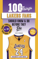 100_Things_Lakers_Fans_Should_Know__amp__Do_Before_They_Die