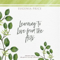 Learning_to_Live_From_the_Acts