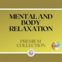 Mental_and_Body_Relaxation__Premium_Collection__3_Books_