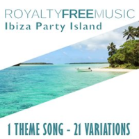 Royalty_Free_Music__Ibiza_Party_Island__1_Theme_Song_-_21_Variations_