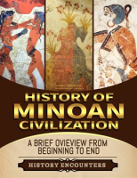 Minoan_Civilization__A_Brief_Overview_From_Beginning_to_the_End