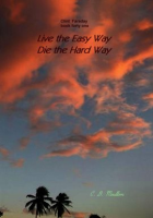 Live_the_Easy_Way_-_Die_the_Hard_Way