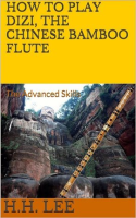 How_to_Play_Dizi__the_Chinese_Bamboo_Flute_-_the_Advanced_Skills