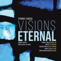 Thomas_Juneau__Visions_Eternal