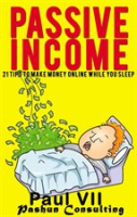 Passive_Income__21_Tips_to_Make_Money_Online_While_You_Sleep