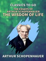 The_Essays_of_Arthur_Schopenhauer__The_Wisdom_of_Life