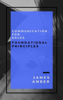 Communication_For_Sales__Foundational_Principles