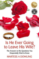Is_He_Ever_GoingTo_Leave_His_Wife_