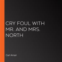Cry_Foul_with_Mr__and_Mrs__North