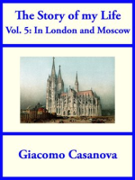 The_Story_of_My_Life_Volume__5__In_London_and_Moscow