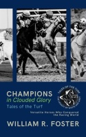Champions_in_Clouded_Glory__Tales_of_the_Turf__Versatile_Horses_Who_Conquered_the_Racing_World