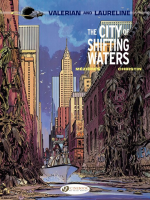 Valerian___Laureline__english_version_--Volume_1--The_City_of_Shifting_Waters