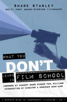 What_You_Don_t_Learn_in_Film_School
