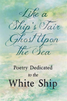 Like_a_Ship_s_Fair_Ghost_Upon_the_Sea_-_Poetry_Dedicated_to_the_White_Ship