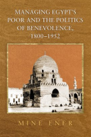 Managing_Egypt_s_Poor_and_the_Politics_of_Benevolence__1800-1952