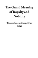 The_Grand_Meaning_of_Royalty_and_Nobility