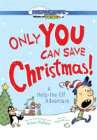 Only_YOU_Can_Save_Christmas___A_Help-the-Elf_Adventure